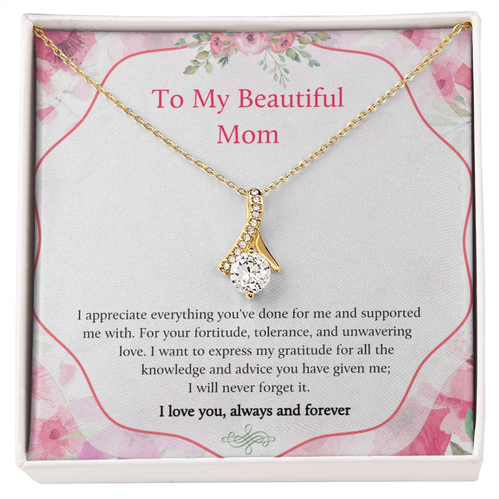 Mom - I love you, always and forever