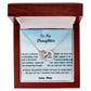 To My Daughter ~ Inspiration Necklace