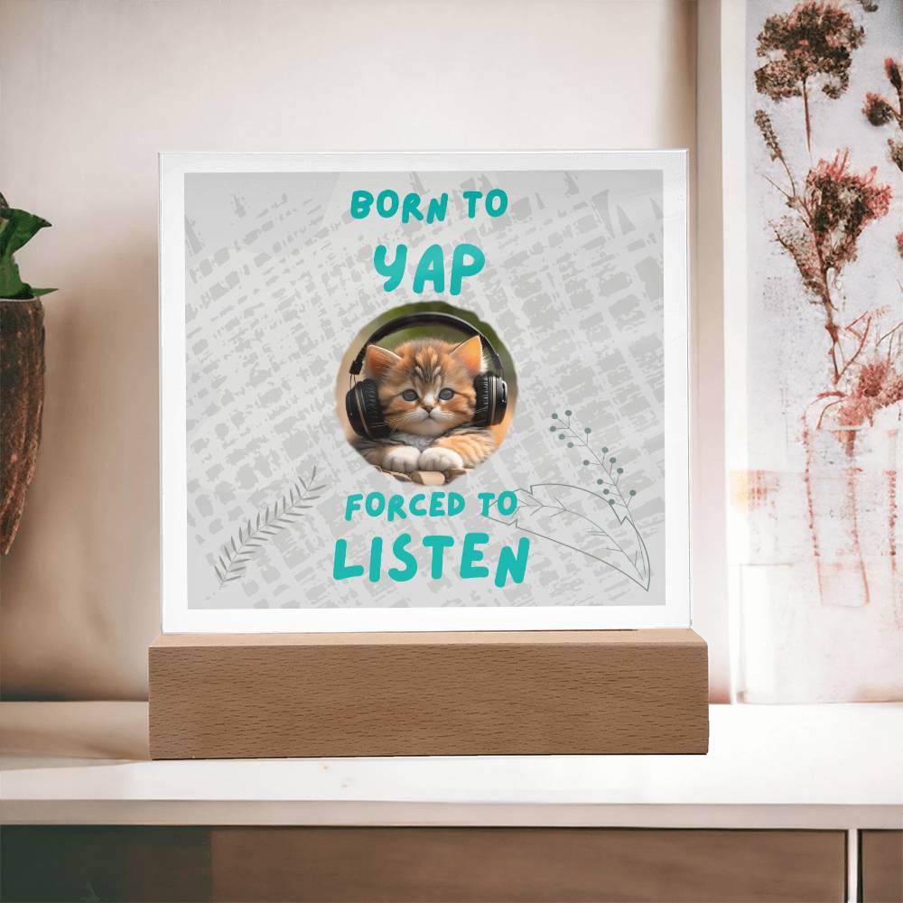 Born to yap, I love my yapper, Custom photo, Personalized Gift, Acrylic Plaque, Personalized Sign, Gift Ideas, Dog Lovers, Cat Lovers