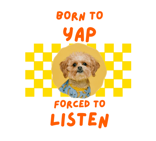 Born to yap, I love my yapper, Custom photo, Personalized Gift, Acrylic Plaque, Personalized Sign, Gift Ideas, Dog Lovers, Cat Lovers